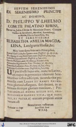 Septem Serenissimis Ex Serenissimo Principe Ac Domino, D. Philippo Wilhelmo Comite Palatino Rheni ...