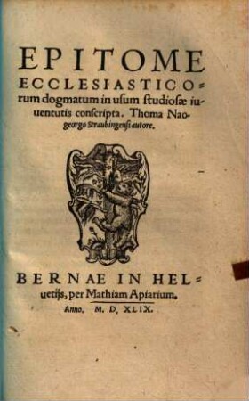 Epitome ecclesiasticorum dogmatum : in usum studiosae iuventutis conscripta