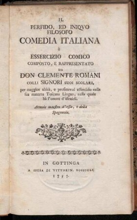 Il Perfido, Ed Iniqvo Filosofo : Comedia Italiana Ò Essercizio Comico