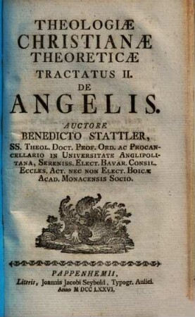 Theologiae Christiane Theoreticae Tractatus .... Tractatus II., De Angelis