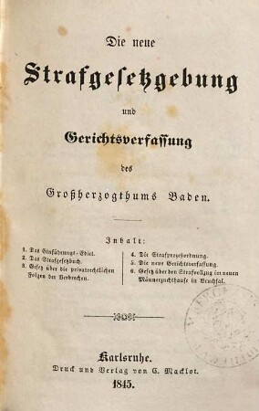 Die neue Strafgesetzgebung und Gerichtsverfassung des Großherzogthums Baden