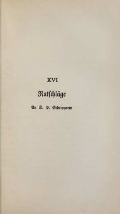 XVI. Ratschläge