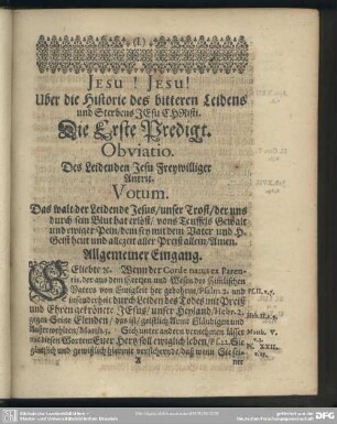 Die Erste Predigt. Obviatio. Des Leidenden Jesu Freywilliger Antrit