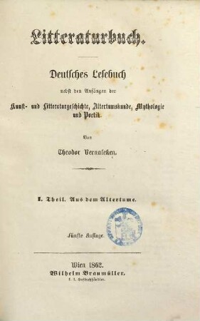 Litteraturbuch : deutsches Lesebuch nebst den Anfängen der Kunst- und Litteraturgeschichte, Altertumskunde, Mythologie und Poetik, 1. Aus dem Altertume