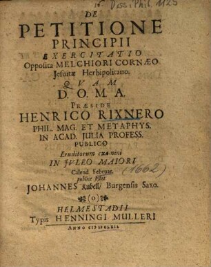 De Petitione Principii Exercitatio : Opposita Melchiori Cornaeo Jesuitae Herbipolitano