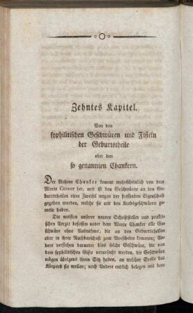 Zehntes Kapitel. Von den syphilitischen Geschwüren und Fisteln der Geburtstheile oder den so genannten Chankern.