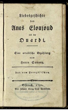 Liebesgeschichte des Anas Eloudjoud und der Ouardi : Eine arabische Erzählung ; Aus dem Französischen