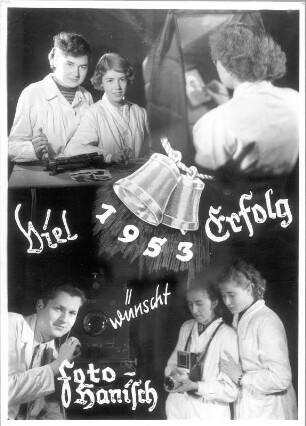 Grußkarte zum Jahreswechsel 1952/1953 : Viel Erfolg 1953. Grußkarte des Fotografen aus Roßwein zum Jahreswechsel 1952/1953 (Fotomontage mit fotografischen Arbeitsdarstellungen)