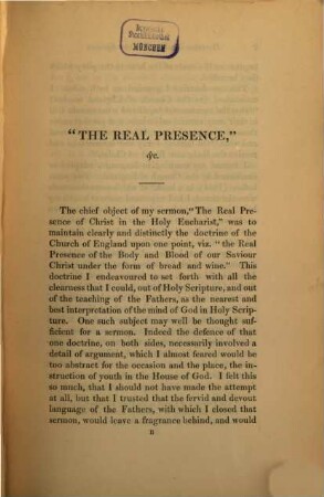 The Real Presence of the Body and Blood of Our Lord Jesus Christ, The Doctrine of the English Church, with a Vindication of the Reception by the Wicked and of the Adoration of Our Lord Jesus Christ truly present : By the Rev. E. B. Pusey