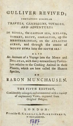 Gulliver Revived; Containing Singular Travels, Campaigns, Voyages, and Adventures In Russia, the Caspian Sea, Iceland, Turkey, Egypt, Gibraltar, up the Mediterranean, on the Atlantic Ocean, and through the cent
