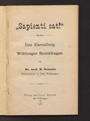 "Sapienti sat!" : eine Klarstellung Wildunger Streitfragen