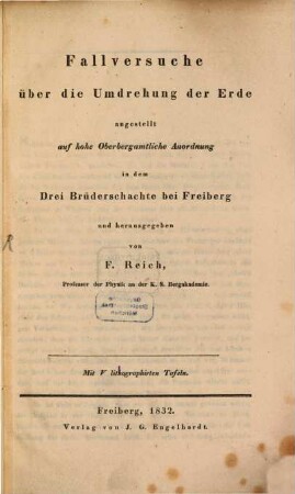 Fallversuche über die Umdrehung der Erde angestellt auf hohe Oberbergamtliche Anordnung in dem Drei-Brüderschachte bei Freiberg