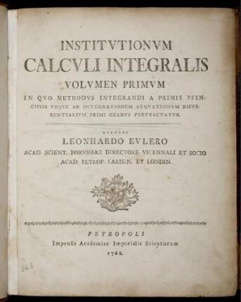 Volumen 1: Institutionum Calculi Integralis. Volumen Primum