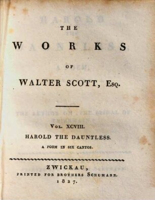 The Works of Walter Scott, Esq., 98. Harold the dauntless : a poem in six cantos