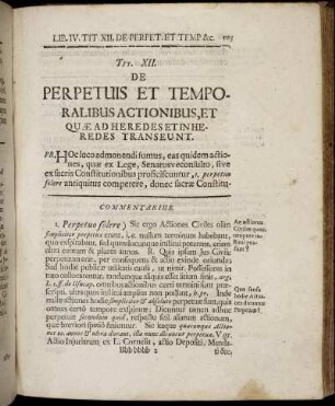 Tit. XII. De Perpetuis et Temporalibus Actionibus, et Quæ ad Heredes et Inheredes Transeunt. - Tit. XV. De Interdictis.