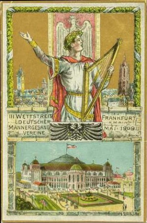 III. Wettstreit deutscher Männergesangvereine zu Frankfurt a. Main Mai - 1909.
