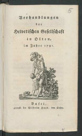 1791: Verhandlungen der Helvetischen Gesellschaft in Olten, im Jahre 1791