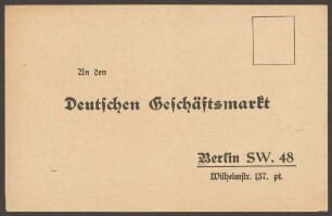 Werbepostkarte "Deutscher Geschäftsmarkt", Wilhelmstraße 137