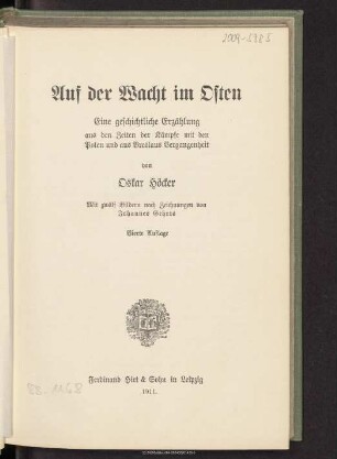 Auf der Wacht im Osten : eine geschichtliche Erzählung aus den Zeiten der Kämpfe mit den Polen und aus Breslaus Vergangenheit