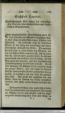 Sechstes Capitel. Beobachtungen über einige der vornehmsten Nerven-hypochondrischen und hysterischen Symptomen