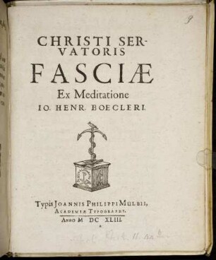 Christi Servatoris Fasciae : Ex Meditatione Jo. Henr. Boecleri