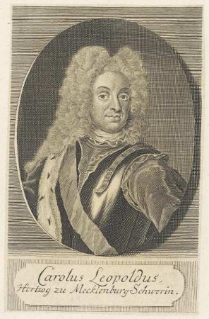 Bildnis des Carolus Leopoldus zu Mecklenburg Schwerin