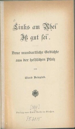 Links am Rhei' iss gut sei' : neue mundartliche Gedichte aus der hessischen Pfalz