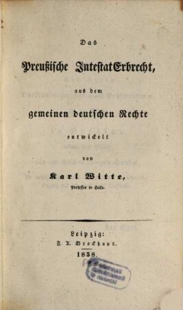 Das preußische Intestat-Erbrecht : aus dem gemeinen deutschen Rechte entwickelt