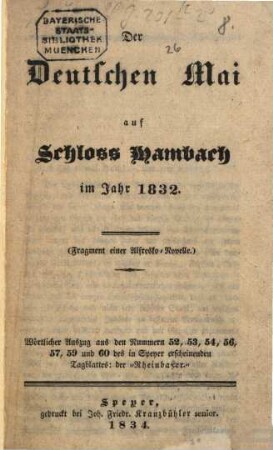 Der Deutschen Mai auf Schloss Hambach im Jahr 1832 : [Fragment einer Alfresko-Novelle]
