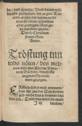 Tröstung inn tods nöten/ des mehrern teils aus Thome Venatorii Büchlin/ durch Georgium Spalatinum gezogen.