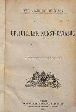 Officieller Kunst-Catalog : Welt-Ausstellung 1873 in Wien