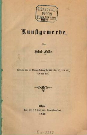 Ueber Kunstgewerbe : (Auszug aus der Wiener Zeitung Nr. 169, 170, 171, 174, 175, 176 und 177.)