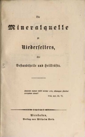 Die Mineralquelle zu Niederselters, ihre Bestandtheile u. Heilquelle Heilkräfte