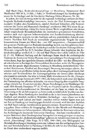 Bodendenkmalpflege in Hamburg, Hrsg. Ralf Busch, (Veröffentlichungen des Hamburger Museums für Archäologie und die Geschichte Harburgs, Helms Museum, 56) : Neumünster, Wachholtz, 1989