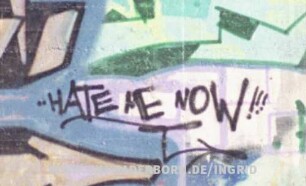 "HATE ME NOW!"