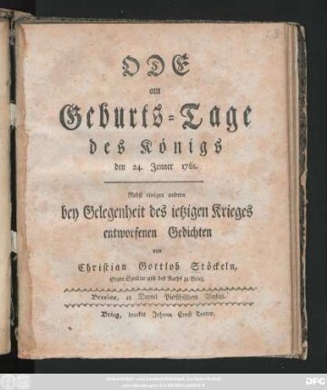 Ode am Geburts-Tage des Königs den 24. Jenner 1761. : Nebst einigen andern bey Gelegenheit des ietzigen Krieges entworfenen Gedichten