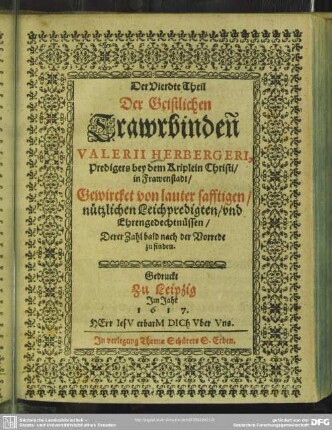 4: Der ... Theil Der Geistlichen Trawrbinden Valerii Herbergeri : gewircket von lauter ... tröstlichen Leichpredigten ...