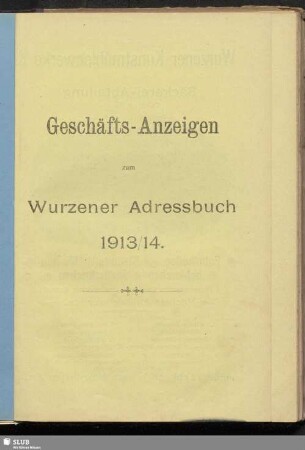 Anzeigen : Geschäfts-Anzeigen zum Wurzener Adressbuch 1913/14