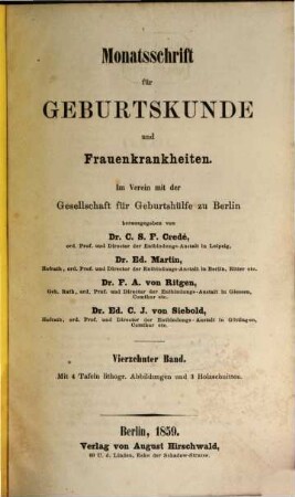 Monatsschrift für Geburtskunde und Frauenkrankheiten : im Verein mit d. Gesellschaft für Geburtshülfe zu Berlin hrsg.. 14. 1859