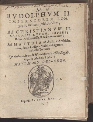 Ad Rvdolphvm II. Imperatorem Rom. ... gratulatio de victa et recuperata Alba Regali