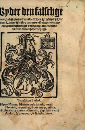 Wyder den falschgenanten Ecclesiasten, vn[d] warhafftigen Ertzketzer Martinum Luther Emsers getrawe vn[d] nawe vorwarnung mit bestendiger vorlegung aus bewerter, vnd canonischer schrifft