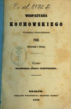 Wespazyana Kochowskiego wojskiego krakowskiego pisma : wierszem i prozą, 1. Wierszem i prozą