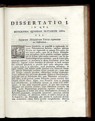 Dissertatio I. In Qua Difficiliora Quaedam Plutarchi Loca vel Obscuriora Philosophorum Placita exponuntur ac illustrantur.