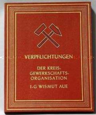 Dokumentation "Verpflichtungen der Kreisgewerkschaftsorganisation IG Wismut Aue", in Kassette