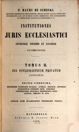 Institutiones iuris ecclesiastici Germaniae inprimis et Bavariae accommodatae, 2. Ius ecclesiasticum privatum