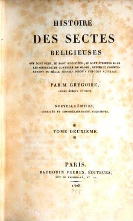 Histoire des sectes religieuses : Qui sont nées, se sont modifiées, se sont éteintes dans les différentes contrées du globe, depuis le commencement du siècle dernier jusqu'a l'époque actuelle, 2