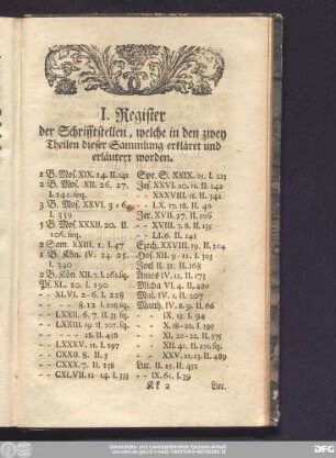 I. Register der Schrifftstellen, welche in den zwey Theilen dieser Sammlung erkläret und erläutert worden.
