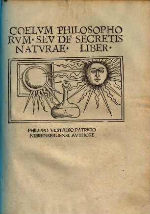 Coelvm philosophorvm Sev De Secretis Natvrae Liber