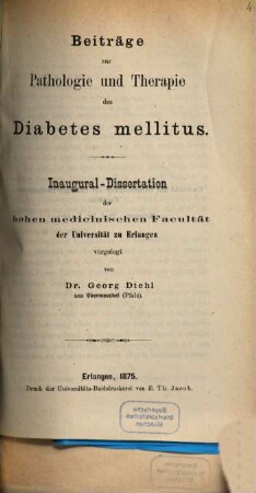 Beiträge zur Pathologie und Therapie des Diabetes mellitus