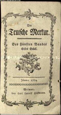 Der Deutsche Merkur, 5. Band, Jg. 1774, 1.-3. Stück (Januar bis März)